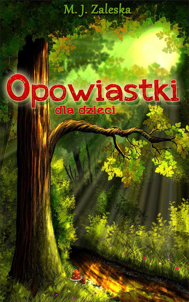 Okładka książki Opowiastki dla dzieci - M.J. Zaleska
