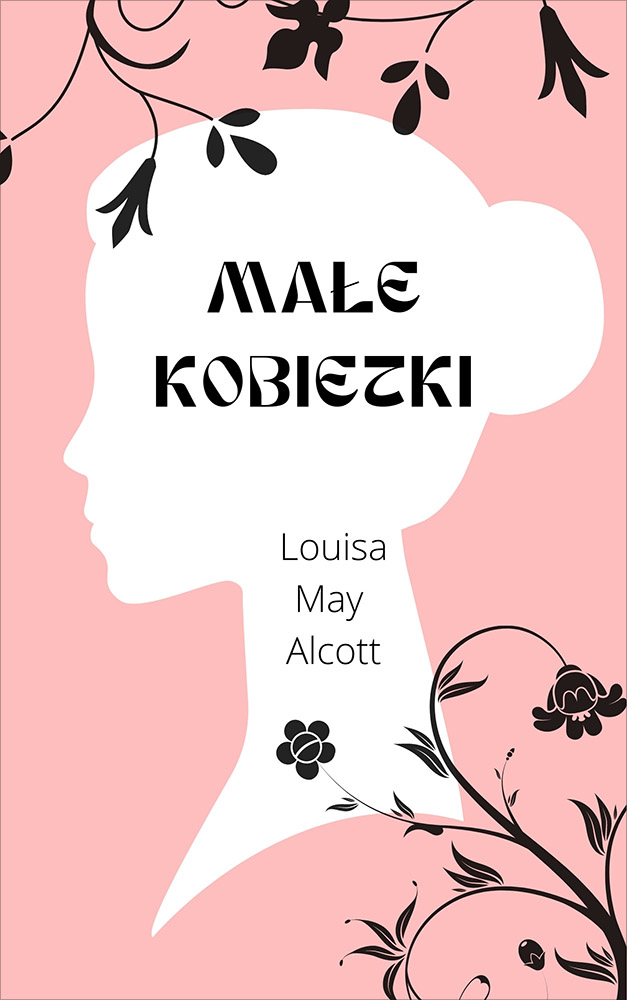 Okładka książki Małe kobietki - Louisa May Alcott