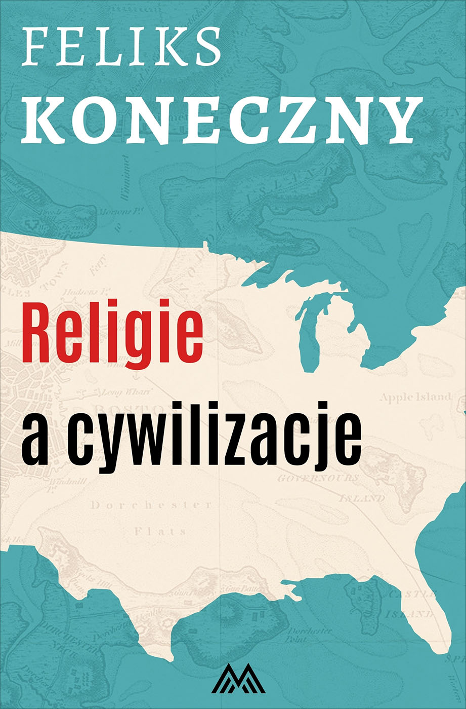 Okładka książki Religie a cywilizacje - Feliks Koneczny