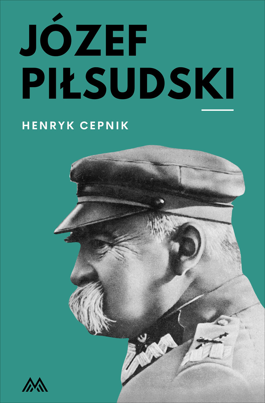 Okładka książki Józef Piłsudski - Henryk Cepnik