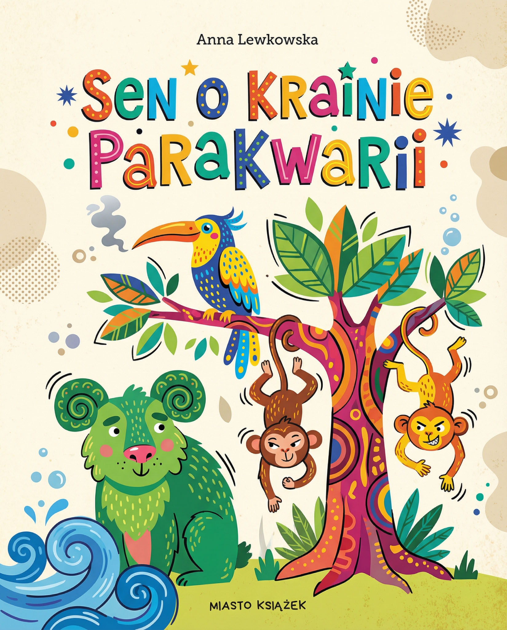 Okładka książki Sen o krainie Parakwarii - Anna Lewkowska