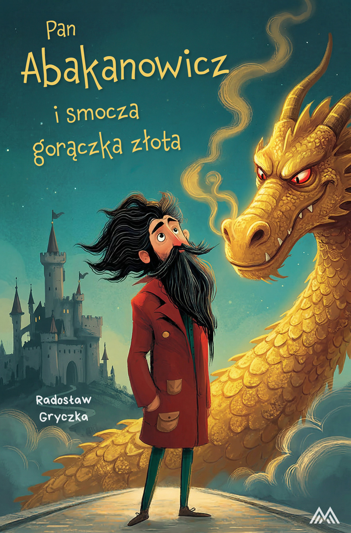 Okładka książki Pan Abakanowicz i smocza gorączka złota - Radosław Gryczka