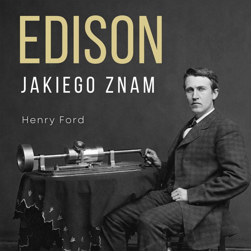 Edison jakiego znam
